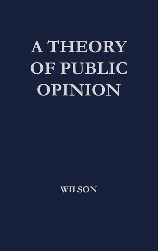 A Theory of Public Opinion (Hardback)