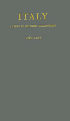 Italy: A Study in Economic Development (Hardback)