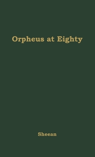 Orpheus at Eighty (Hardback)