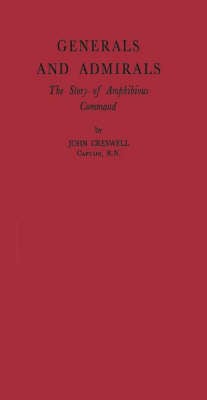 Generals and Admirals: The Story of Amphibious Command (Hardback)