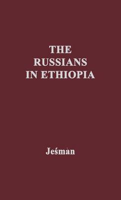 The Russians in Ethiopia: An Essay in Futility (Hardback)