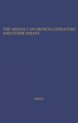 The Assault on French Literature, and Other Essays (Hardback)