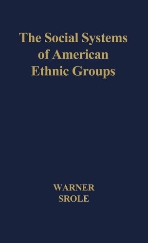 The Social Systems of American Ethnic Groups. (Hardback)