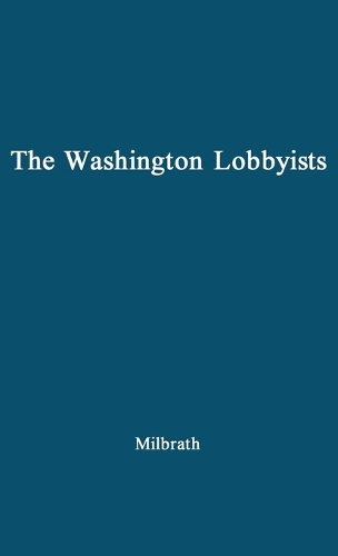 The Washington Lobbyists (Hardback)
