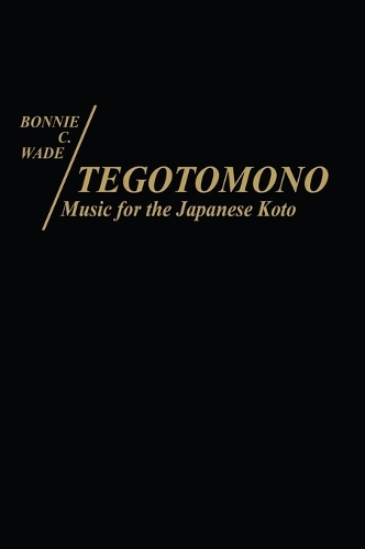 Tegotomono: Music for Japanese Koto (Hardback)