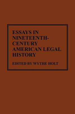 Essays in Nineteenth-Century American Legal History (Hardback)