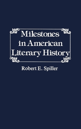 Milestones in American Literary History. (Hardback)