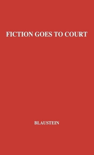 Fiction Goes to Court: Favorite Stories of Lawyers and the Law Selected by Famous Lawyers (Hardback)