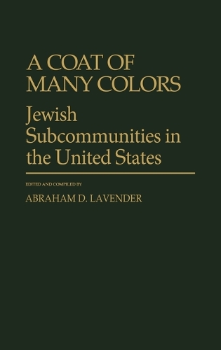 A Coat of Many Colors: Jewish Subcommunities in the United States (Hardback)