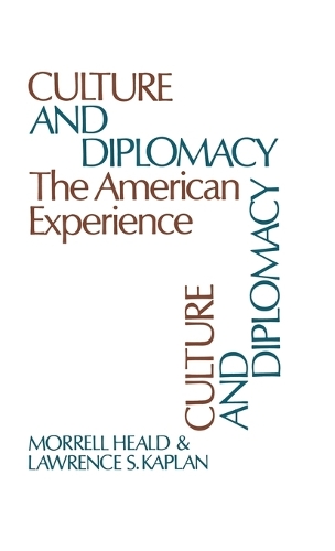 Culture and Diplomacy: The American Experience (Hardback)