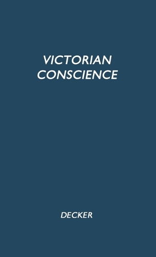 The Victorian Conscience (Hardback)