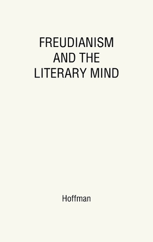 Freudianism and the Literary Mind (Hardback)