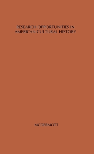 Research Opportunities in American Cultural History. (Hardback)