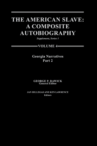The American Slave--Georgia Narratives: Part 2, Supp. Ser. 1, Vol 4 (Hardback)