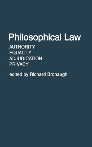 Philosophical Law: Authority, Equality, Adjudication, Privacy (Hardback)