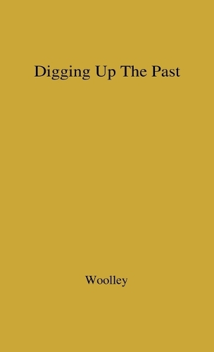 Digging up the Past. (Hardback)