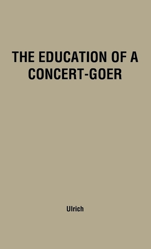 The Education of a Concert-Goer (Hardback)