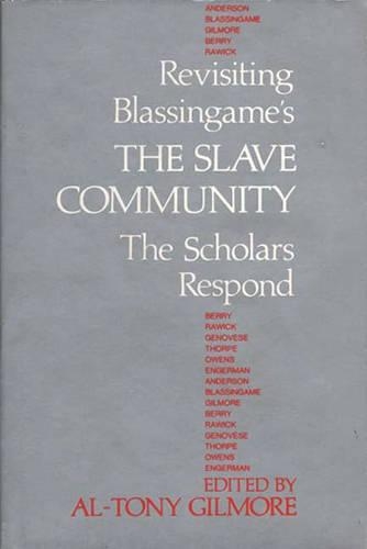 Revisiting Blassingame's "The Slave Community": The Scholars Respond - Contributions in Afro-American and African Studies: Contemporary Black Poets (Hardback)