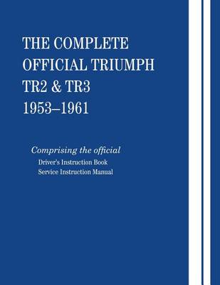 The Complete Official Triumph Tr2 and Tr3 (Paperback)