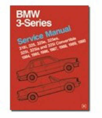BMW 3 Series Service Manual 1984-90: 318i, 325, 325e, 325es, 325i, 325is, 325i Convertible (Paperback)