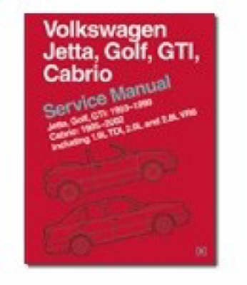 Volkswagen Jetta, Golf, GTI, Cabrio Service Manual 1993-99 (Paperback)