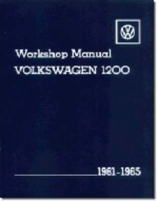 Volkswagen 1200 Workshop Manual 1961-65: Type 11, 14, 15 (Paperback)