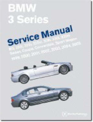 BMW 3-Series Workshop Manual 1999-2005 (E46): A Comprehensive Source of Service Information with Simple Step-by-step Procedures and Accurate Specifications (Paperback)