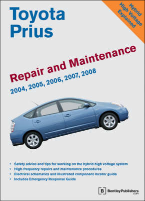 Toyota Prius Repair and Maintenance Manual: Model and Engine Coverage: 2004-2008 Prius NHW20. INZ-FXE Engine. Simple, Clear, Detailed Maintenance and Repair Information (Hardback)