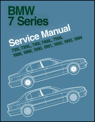 BMW 7 Series Service Manual 1988-1994 (E32): 735i, 735L, 7401, 740iL & 750iL (Hardback)