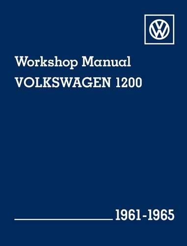 Volkswagen 1200 (Type 11, 14, 15) Workshop Manual 1961-1965: Beetle, Beetle Convertible, Karmann Ghia Coupe and Karmann Ghia Convertible (Hardback)