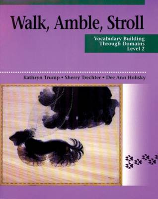 Walk, Amble, Stroll 2: Vocabulary Building Through Domains (Paperback)