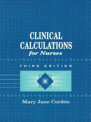 Clinical Calculations for Nurses With Basic Mathematics Review (Paperback)