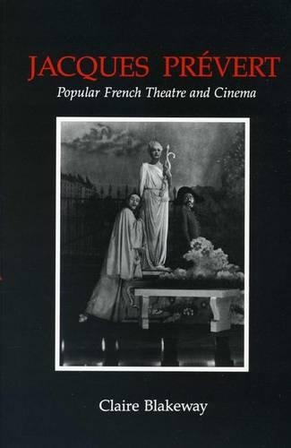 Jacques Prevert and Popular French Theatre and Cinema (Hardback)