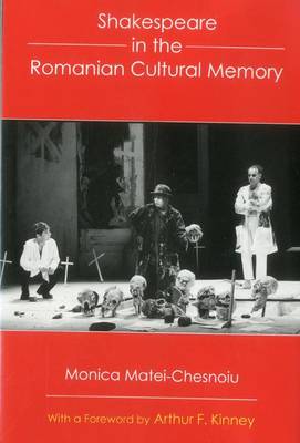 Shakespeare In The Romanian Cultural Memory (Hardback)