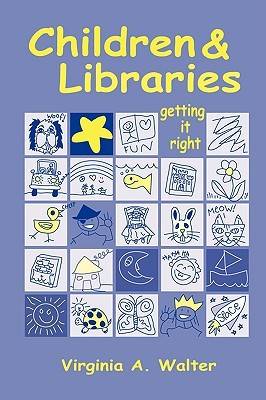 Children and Libraries: Getting it Right (Paperback)