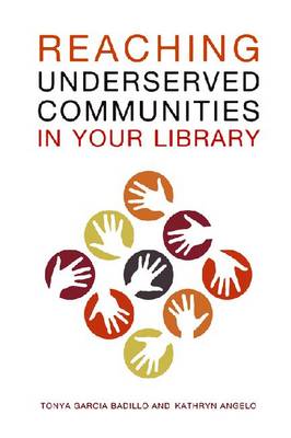 Reaching Underserved Communities in Your Library (Paperback)