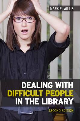 Dealing with Difficult People in the Library (Paperback)
