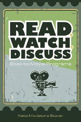 Read, Watch, Discuss: Book-To-Movie Programs (Paperback)