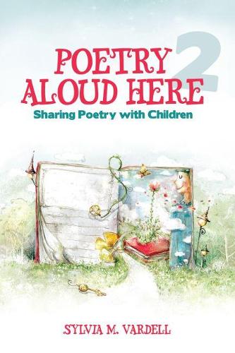 Poetry Aloud Here 2: Sharing Poetry with Children (Paperback)