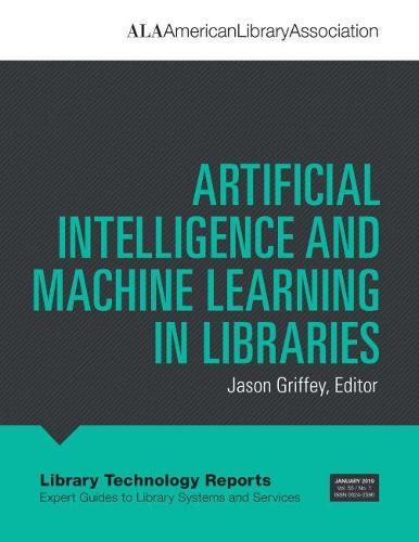 Artificial Intelligence and Machine Learning in Libraries - Library Technology Reports (Paperback)