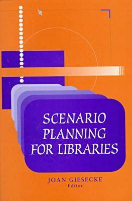 Scenario Planning for Libraries (Paperback)