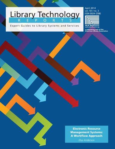 Electronic Resource Management Systems: A Workflow Approach - Library Technology Reports (Paperback)