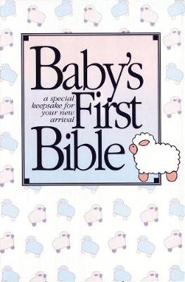 KJV Baby's First Bible, Hardcover: Holy Bible King James Version: A special keepsake for your new arrival (Hardback)