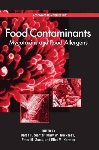 Food Contaminants: Mycotoxins and Food Allergens - ACS Symposium Series 1001 (Hardback)