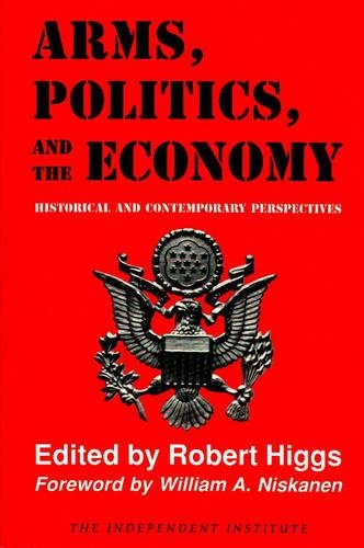 Arms, Politics and the Economy (Hardback)