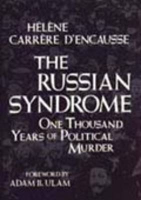 The Russian Syndrome: One Thousand Years of Political Murder (Hardback)