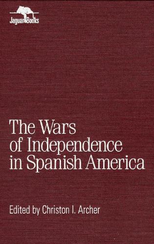 Wars of Independence in Spanish America - Jaguar Books on Latin America (Paperback)