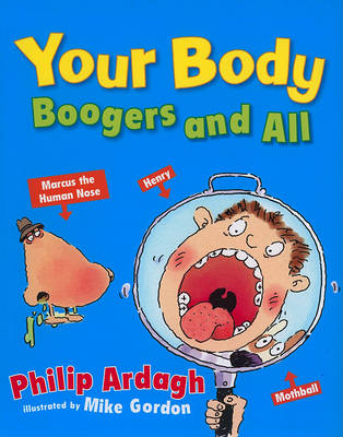 Your Body Boogers and All (Paperback)
