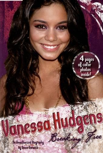 Vanessa Hudgens: Breaking Free (Paperback)