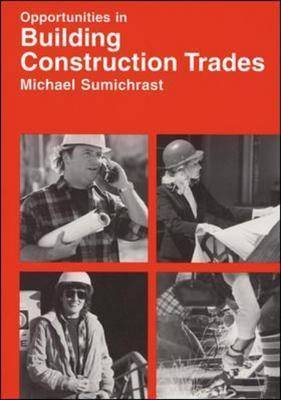 Opportunites in Building Construction Trades (Paperback)
